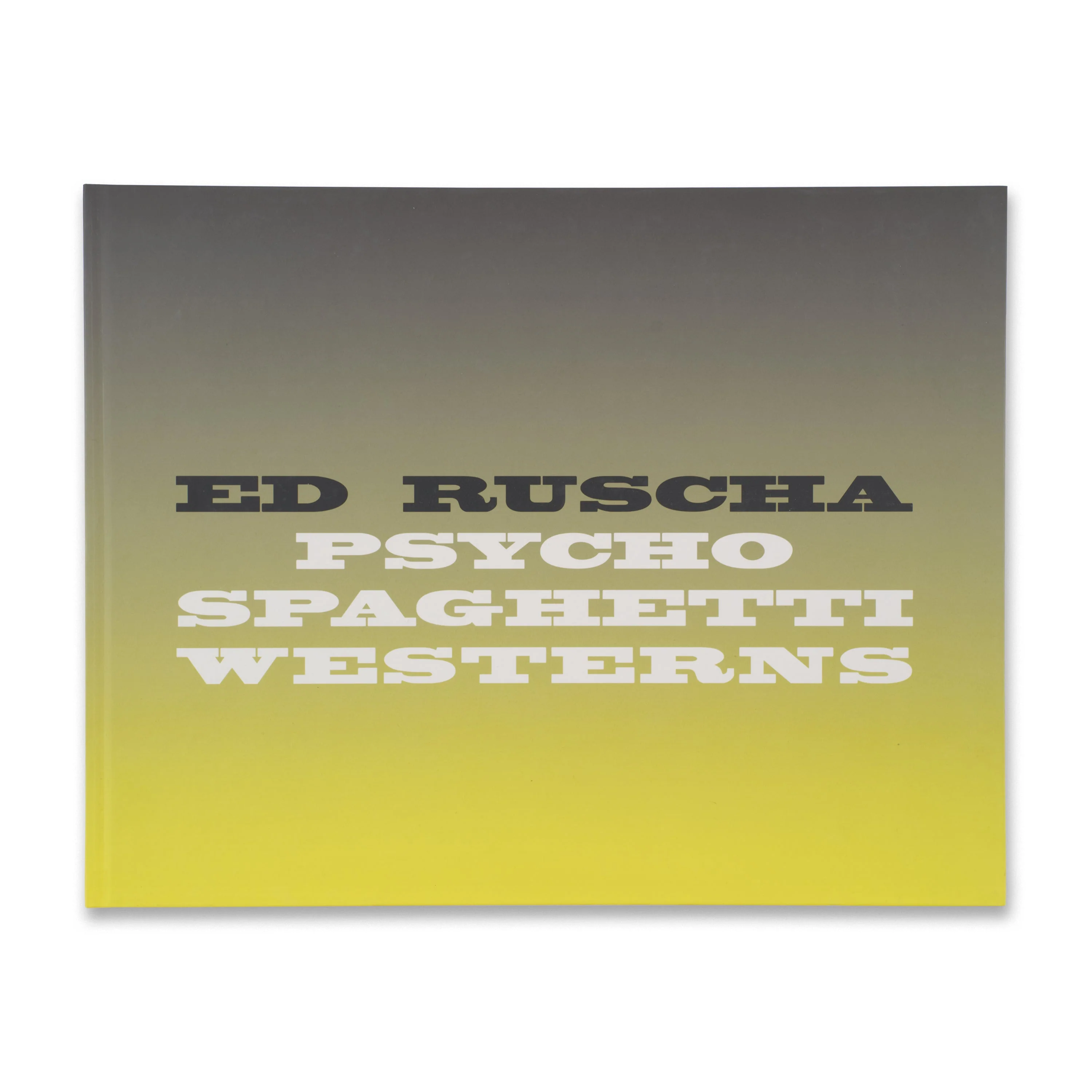 Ed Ruscha: Psycho Spaghetti Westerns