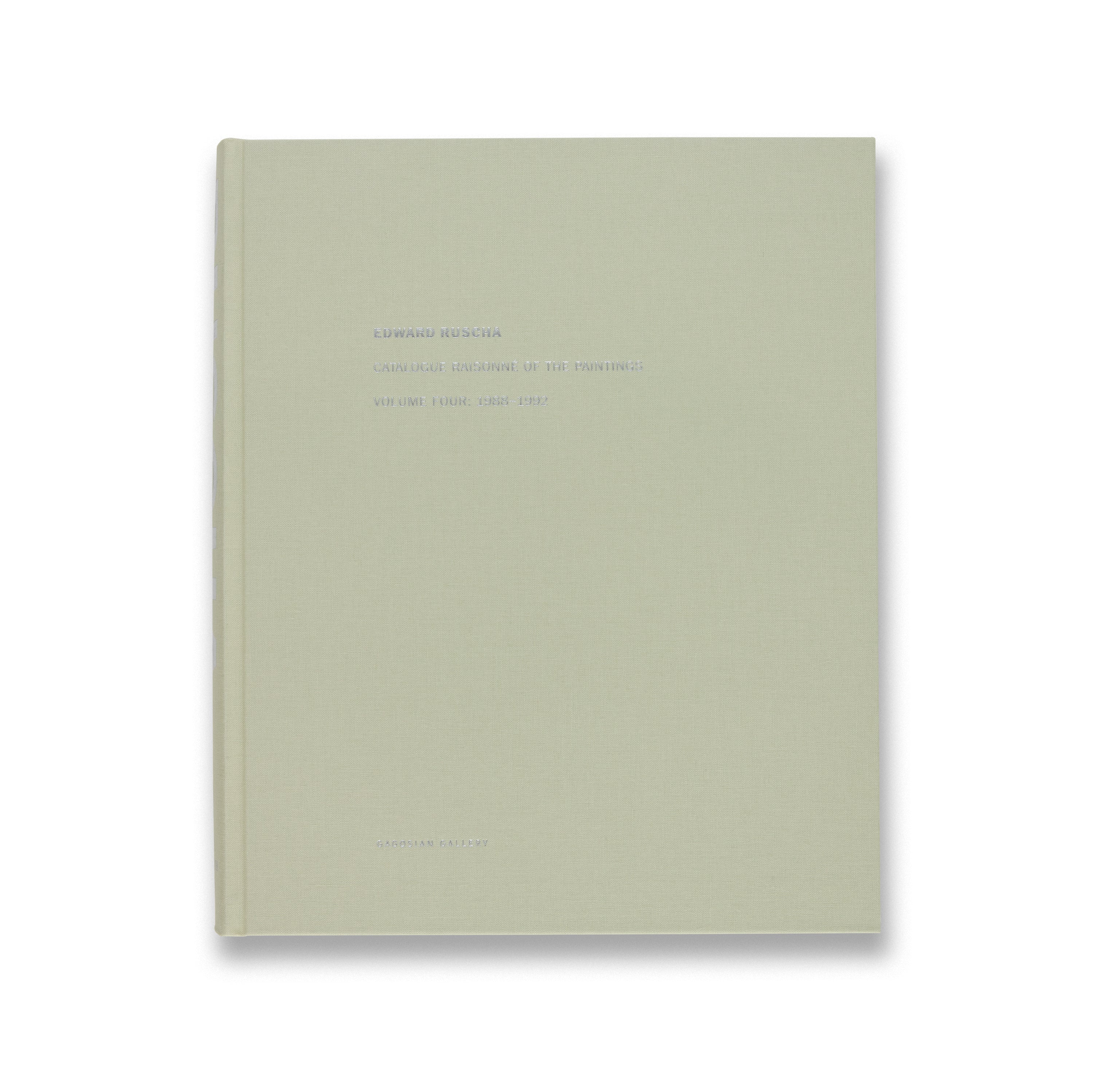 Edward Ruscha Catalogue Raisonné of the Paintings: Volume Four, 1988–1992