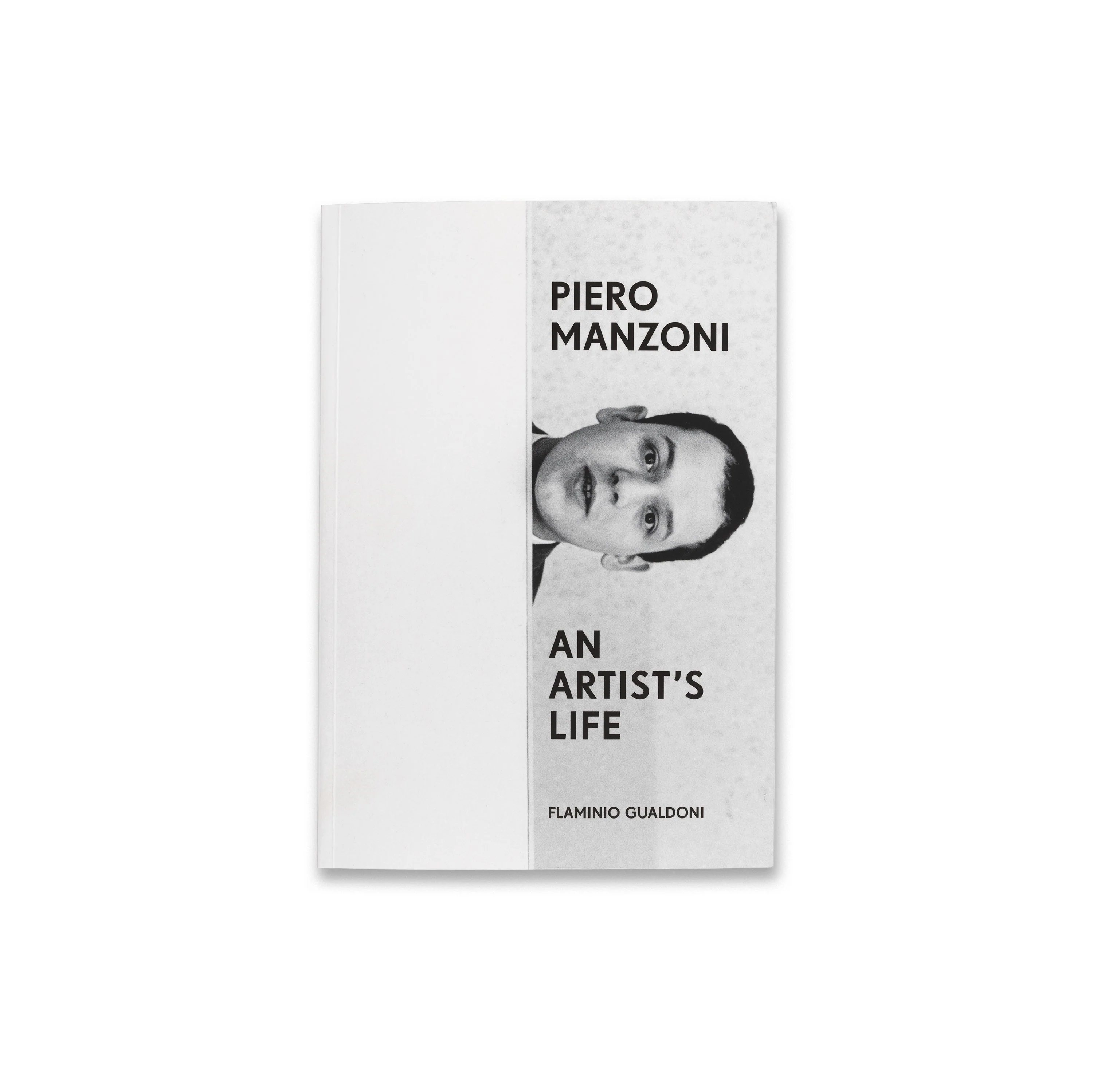 Flaminio Gualdoni: Piero Manzoni: An Artist’s Life