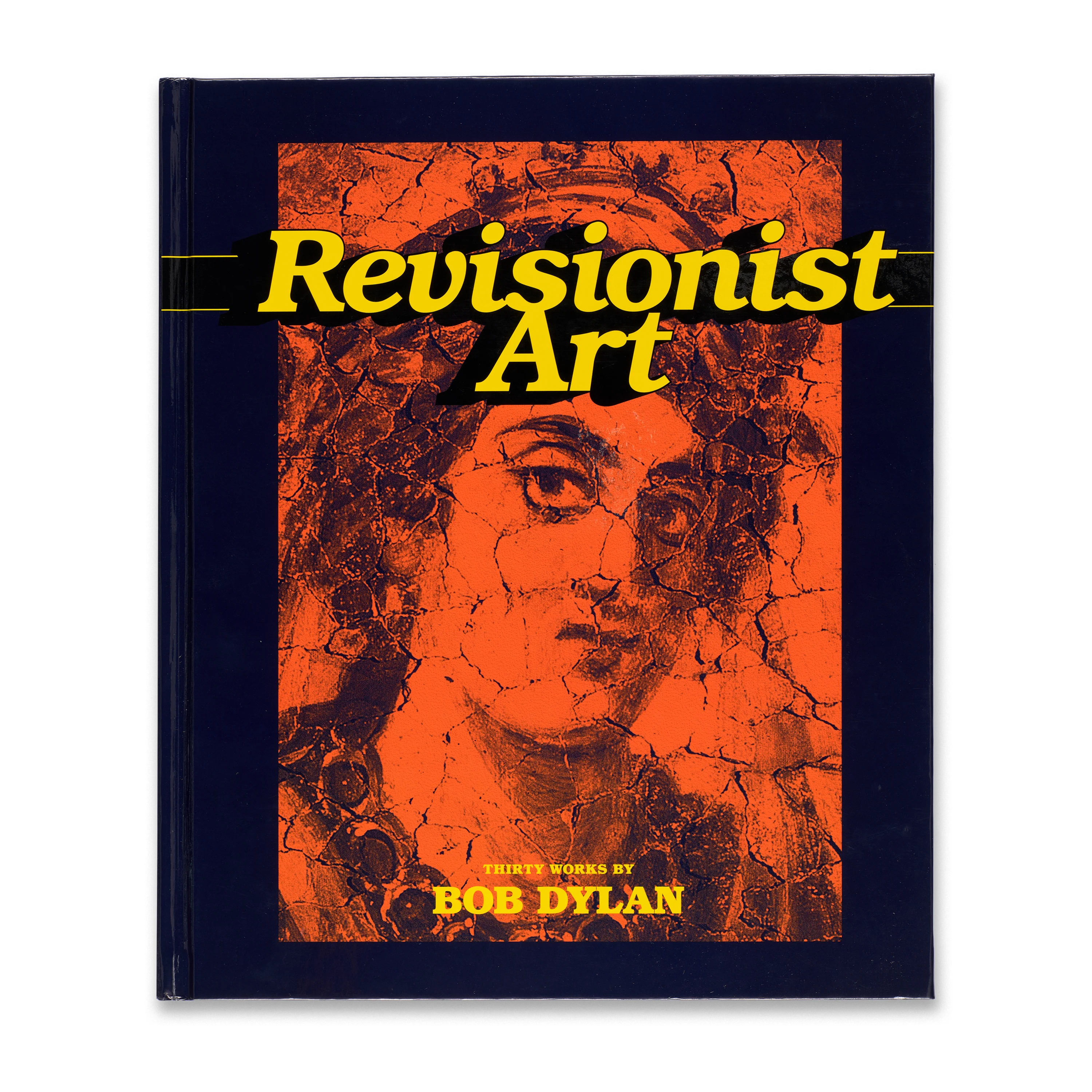 Revisionist Art: Thirty Works by Bob Dylan
