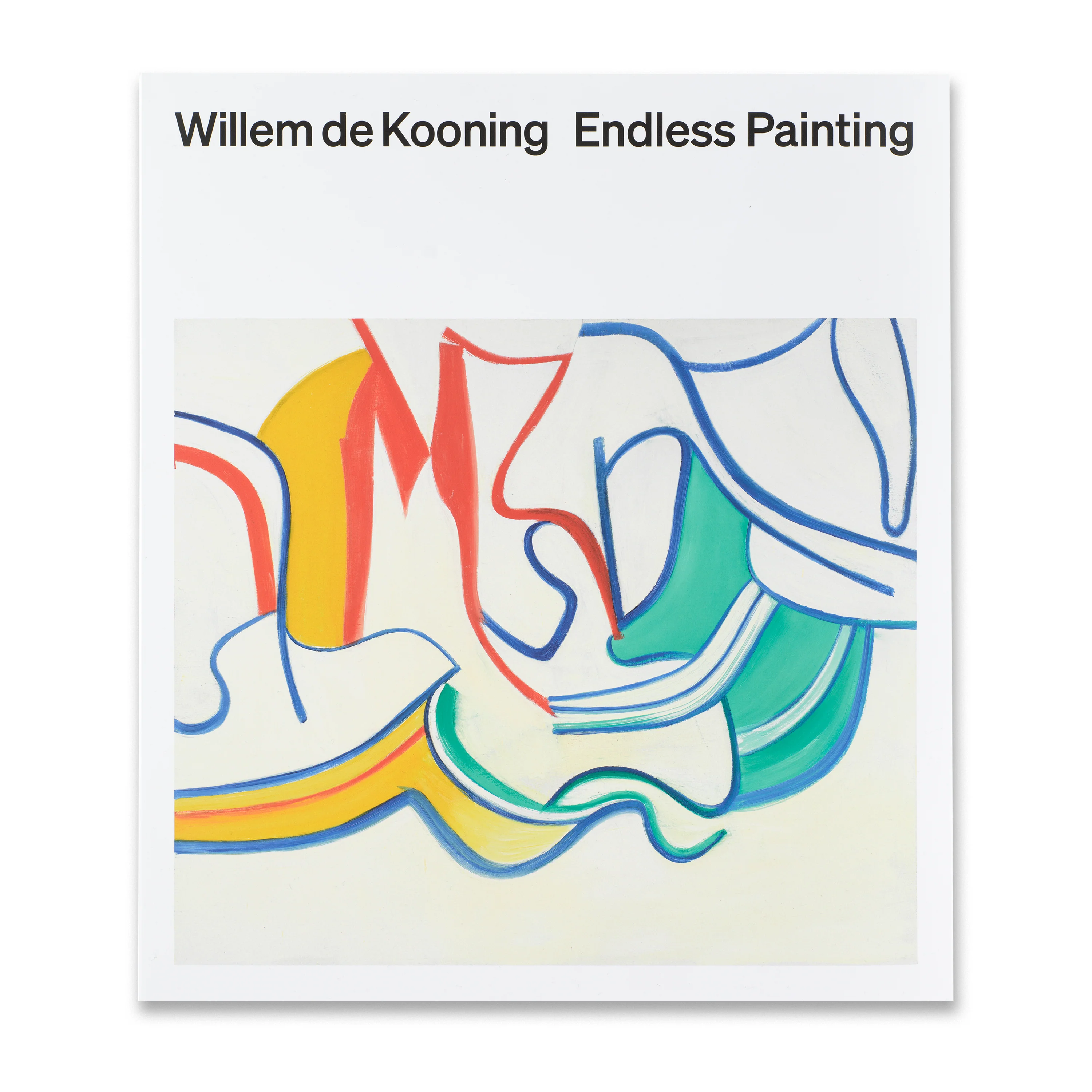 Willem de Kooning: Endless Painting